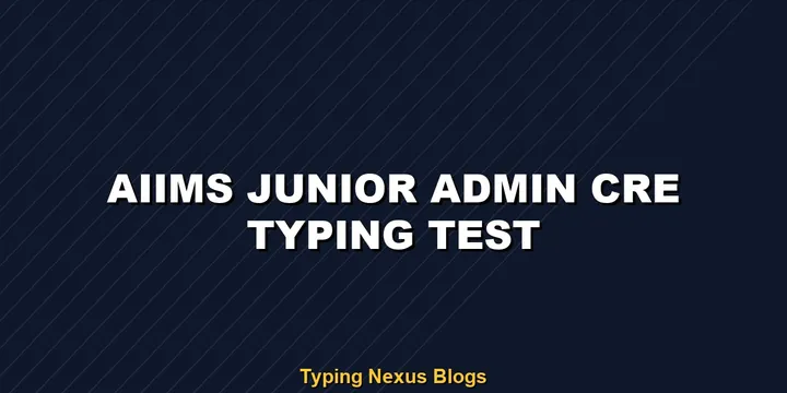 AIIMS Junior Administrative Assistant typing test guidelines