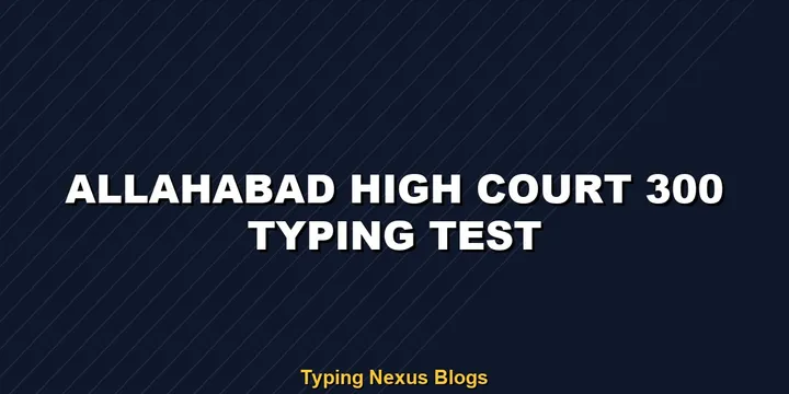 Allahabad High Court Group C 300 words typing test guide