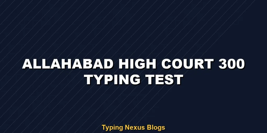 Allahabad High Court Group C 300 words typing test guide