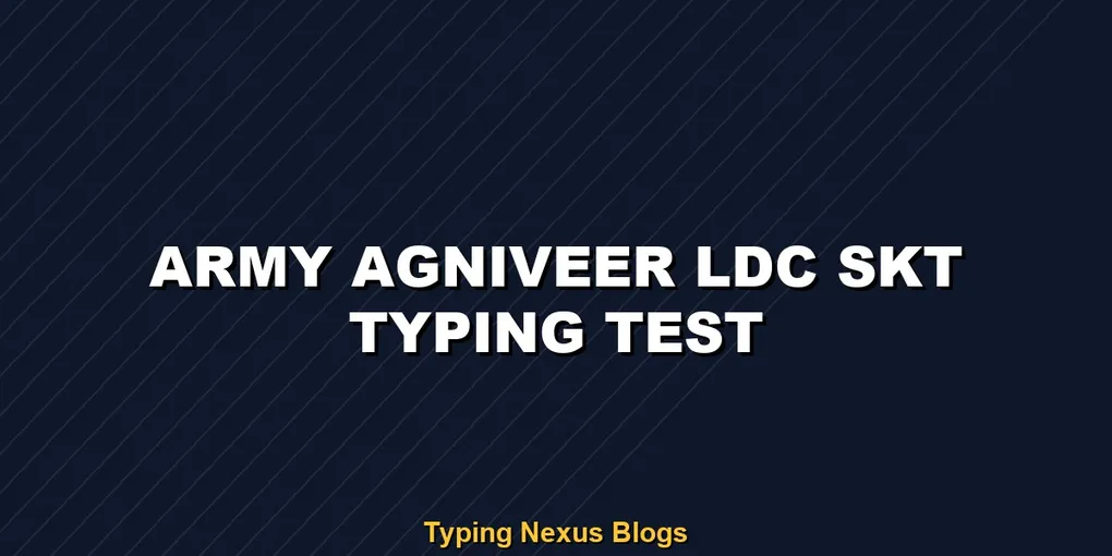 Army Agniveer LDC SKT typing test speed guidelines