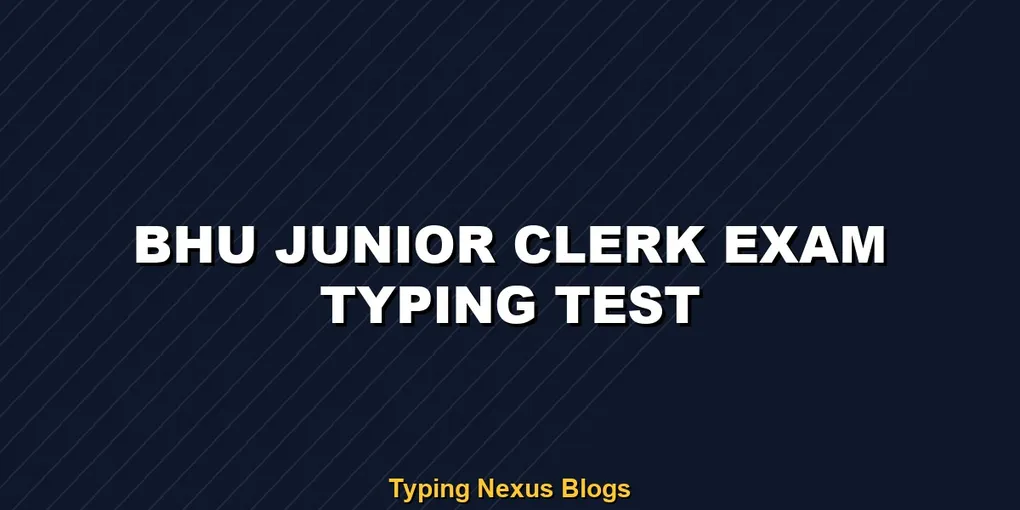 BHU Junior Clerk typing test guidelines and speed rules
