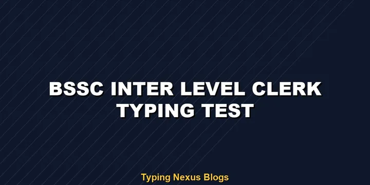 Bssc Inter Level Clerk typing test rules and speed guide