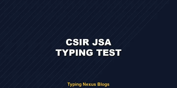 Csir Jsa typing test rules and speed guide