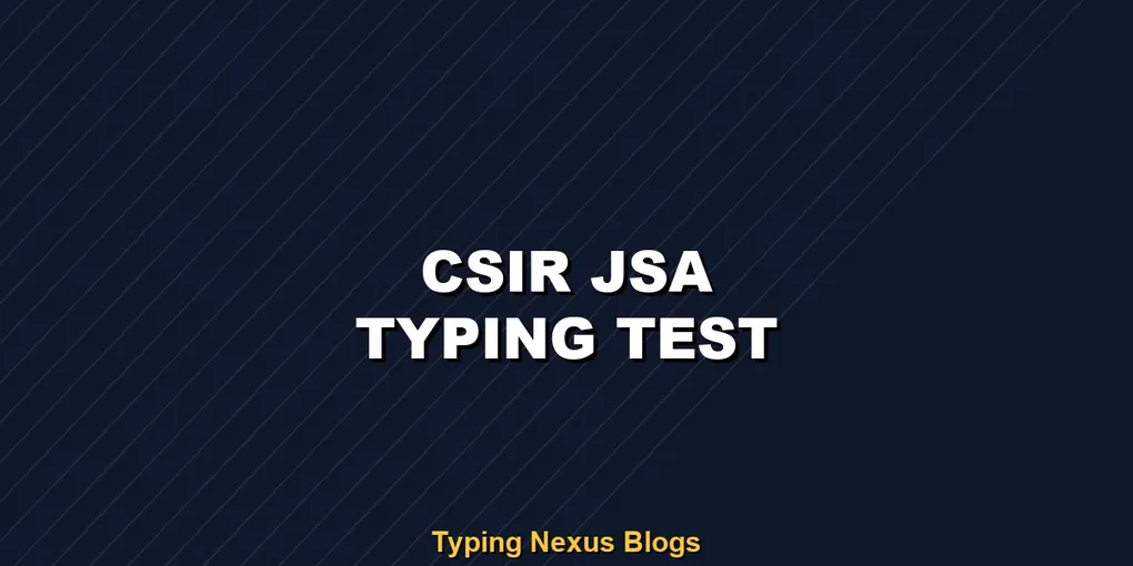 Csir Jsa typing test rules and speed guide