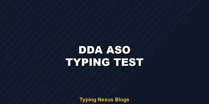 Dda Aso typing test rules and speed guide