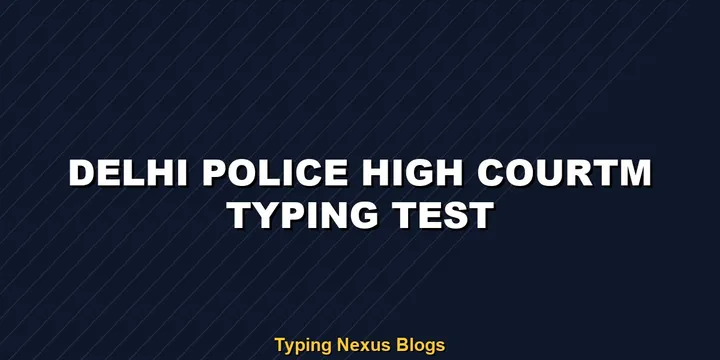 Delhi Police Hcm typing test rules and speed guide