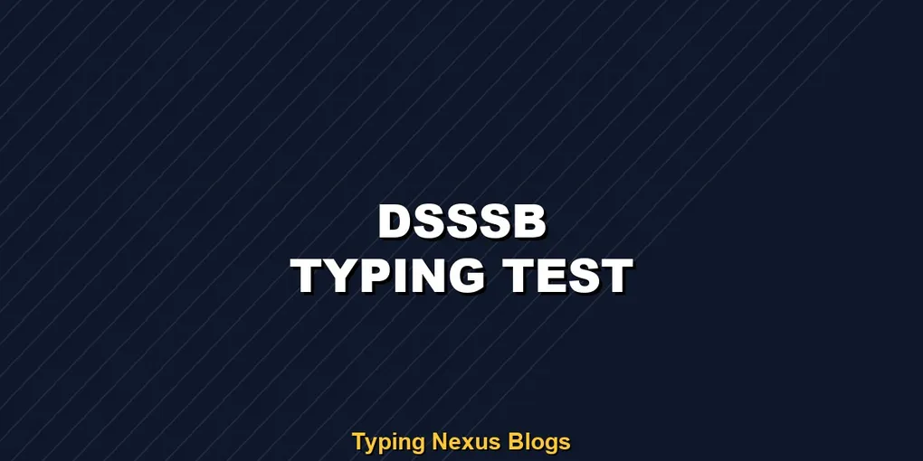 Dsssb typing test rules and speed guide