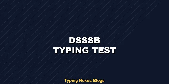 Dsssb typing test rules and speed guide