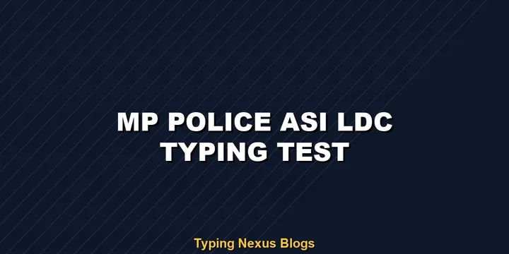 Mp Police Asi Ldc typing test rules and speed guide