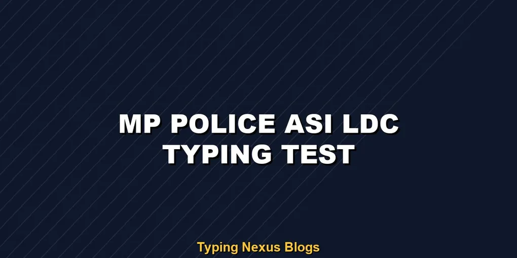 Mp Police Asi Ldc typing test rules and speed guide