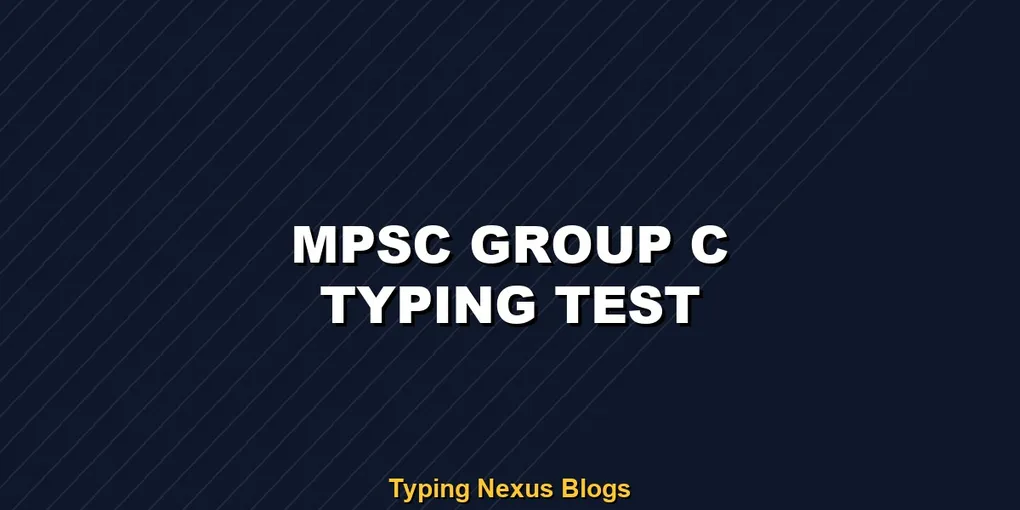 Mpsc Group C typing test rules and speed guide