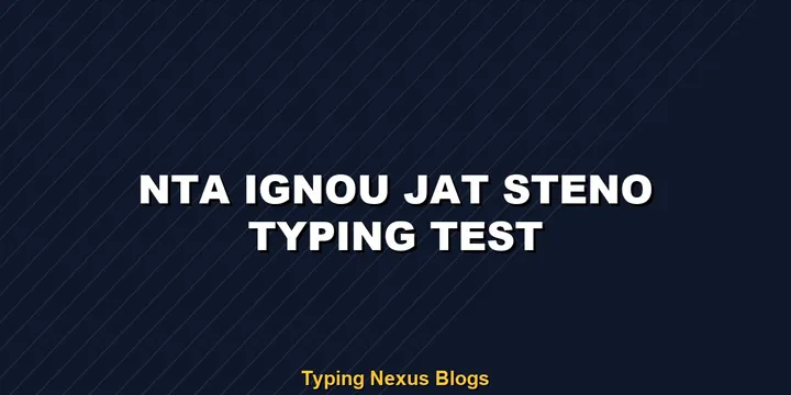 Nta Ignou Jat Steno typing test rules and speed guide