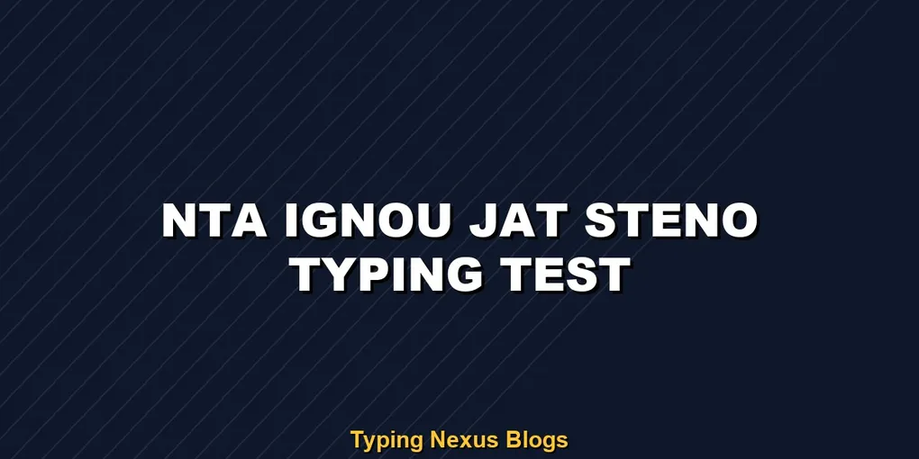 Nta Ignou Jat Steno typing test rules and speed guide