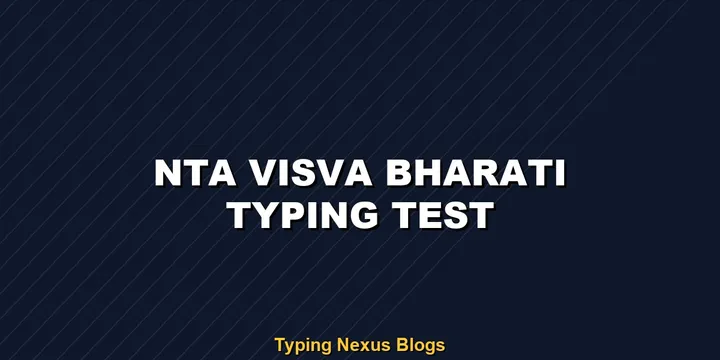 Nta Visva Bharati typing test rules and speed guide