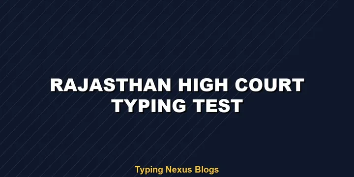 Rajasthan High Court typing test rules and speed guide