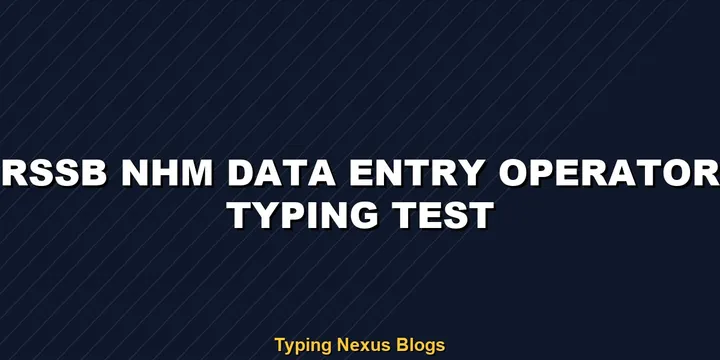 Rssb Nhm Data Entry Operator typing test rules and speed guide
