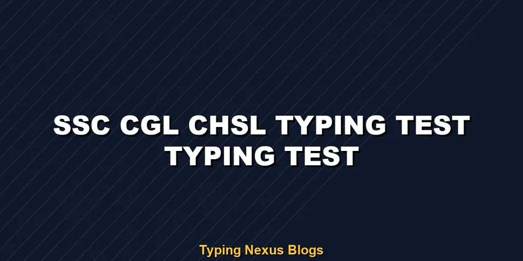 SSC Cgl Chsl Typing Test typing test rules and speed guide