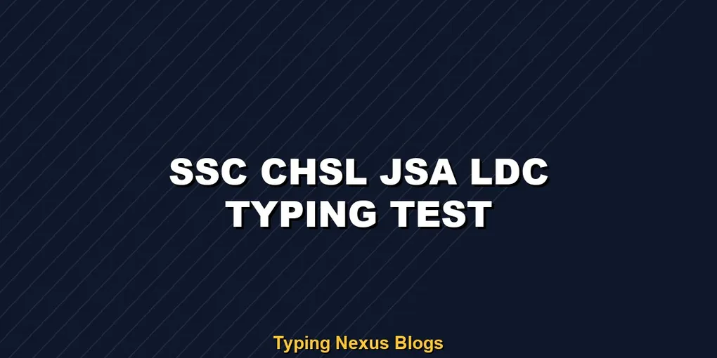 SSC Chsl Jsa Ldc typing test rules and speed guide