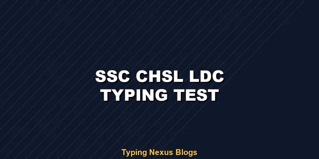 SSC Chsl Ldc typing test rules and speed guide