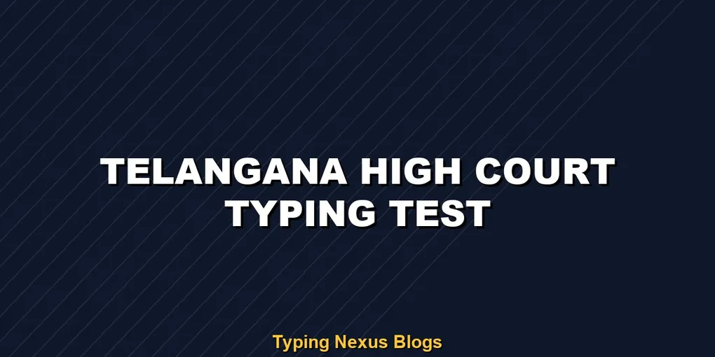 Telangana High Court typing test rules and speed guide
