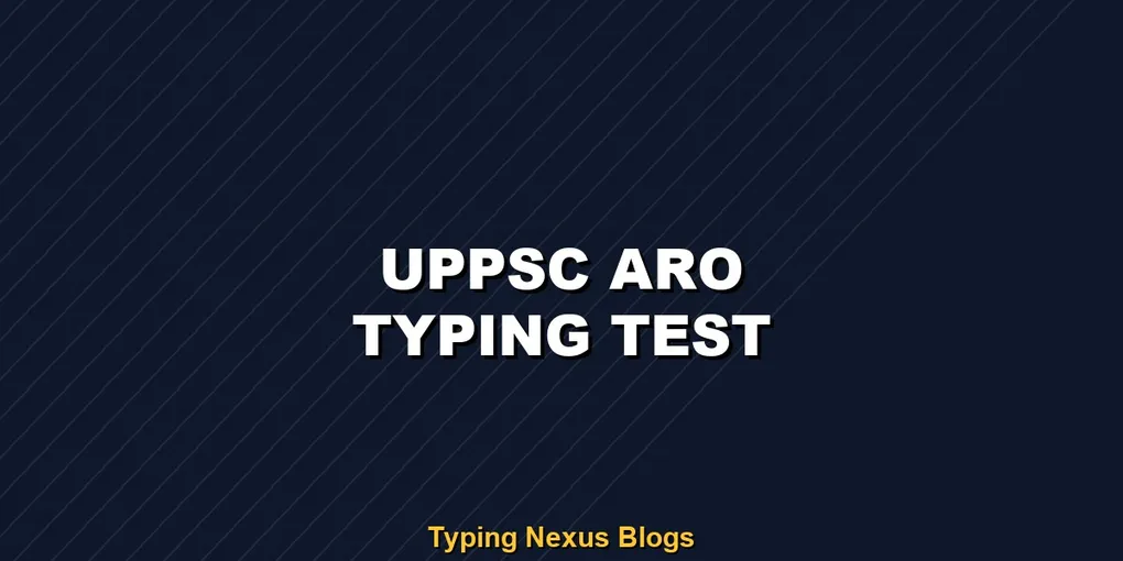 Uppsc Aro typing test rules and speed guide