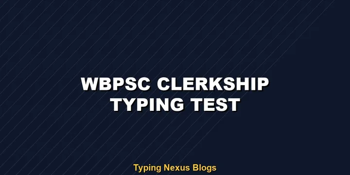 Wbpsc Clerkship typing test rules and speed guide
